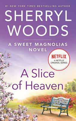 A Slice of Heaven (The Sweet Magnolias #2)