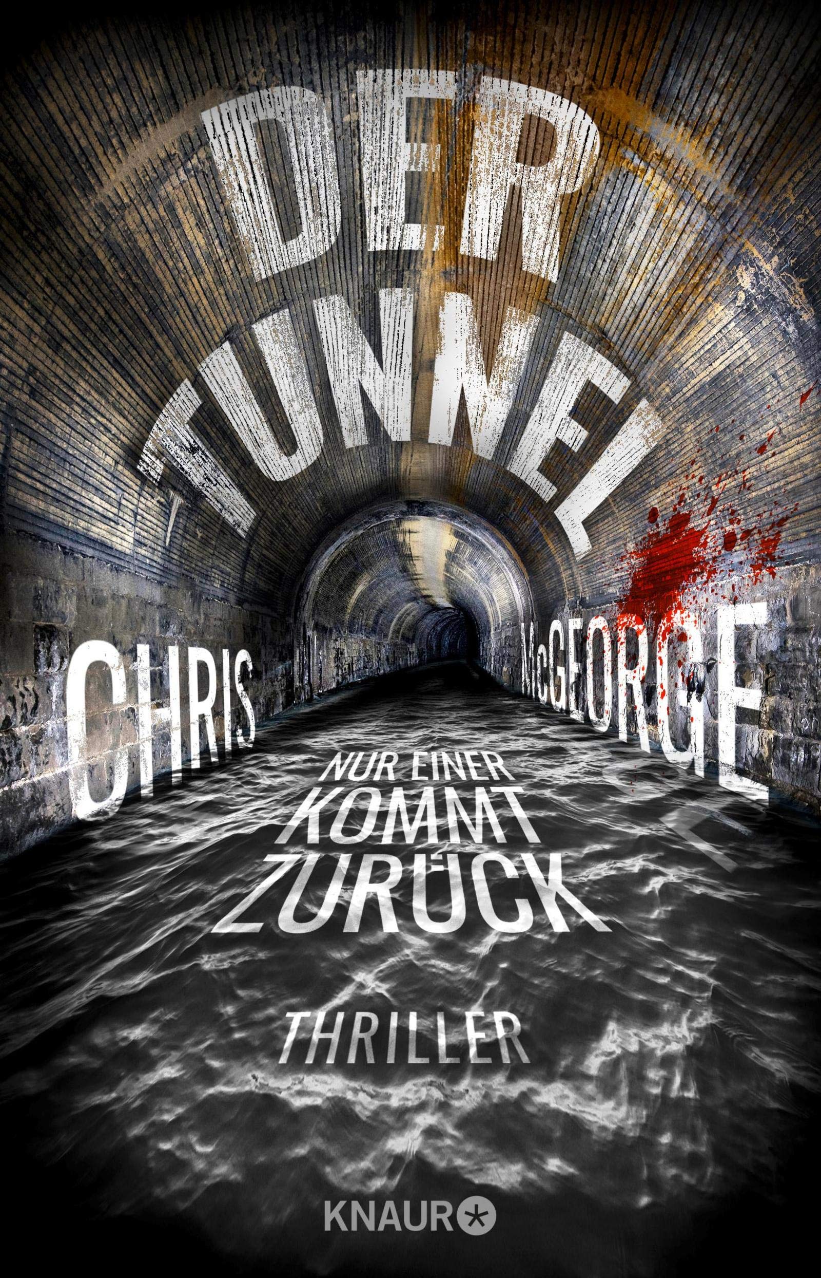 Der Tunnel Nur einer kommt zurück by Chris Goodreads
