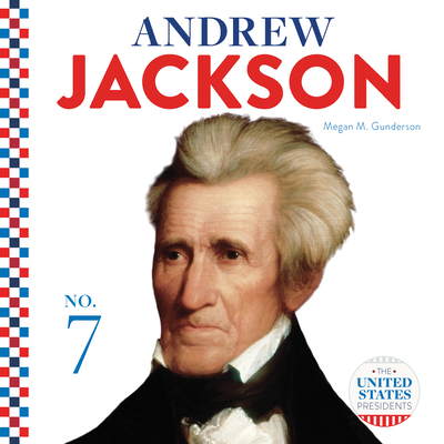 Andrew Jackson (United States Presidents (Cb)) by Megan M. Gunderson ...