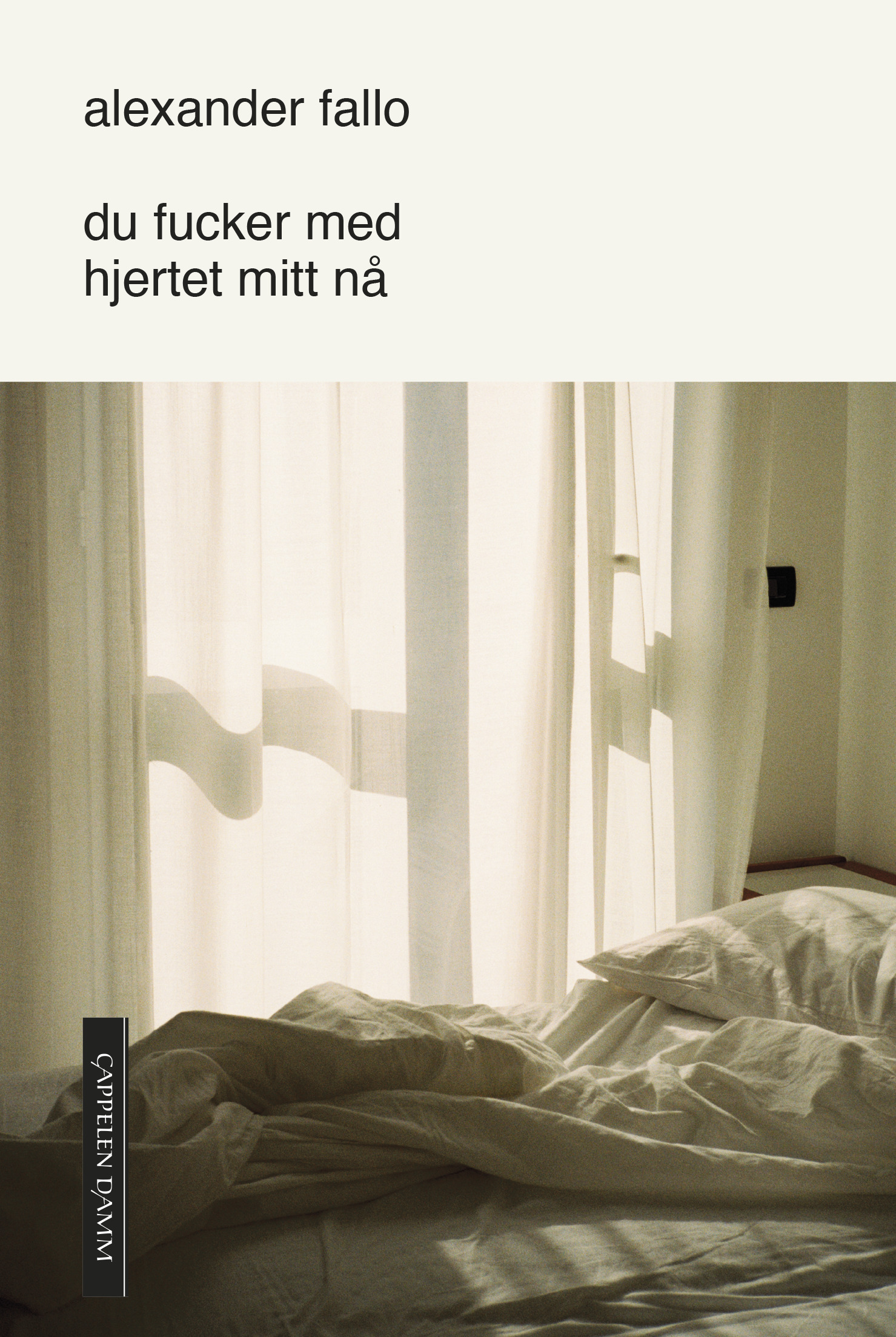 du fucker med hjertet mitt nå