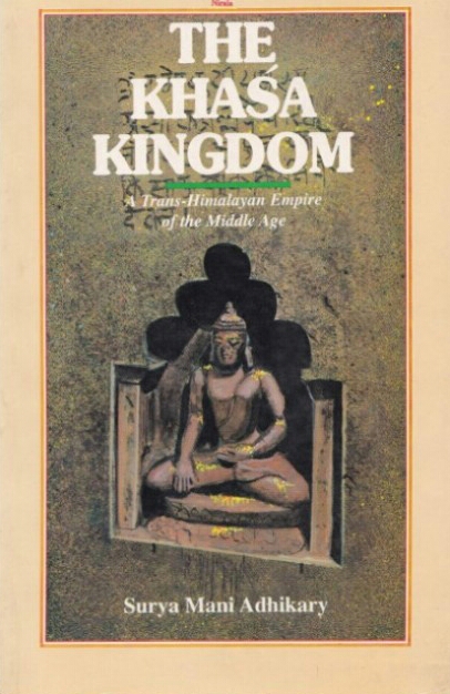 The Khasa Kingdom : A Trans- Himalayan Empire of the Middle Age by ...