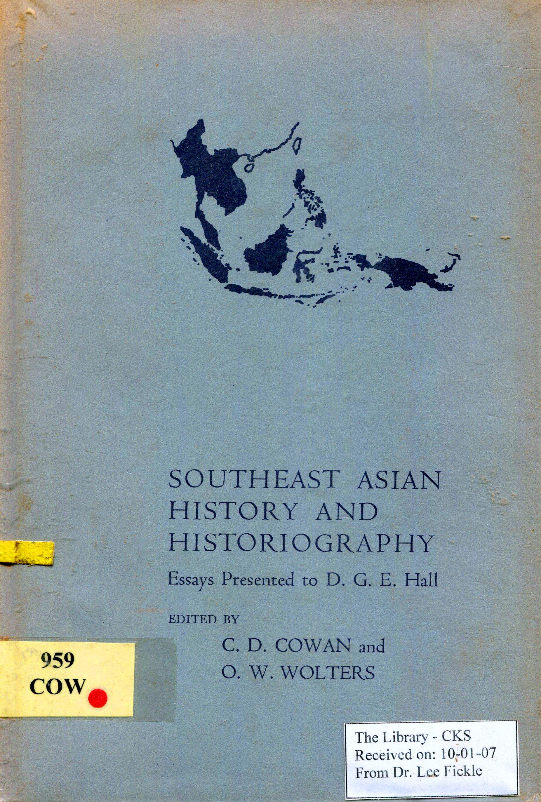 Southeast Asian History and Historiography: Essays Presented to D.G.E ...
