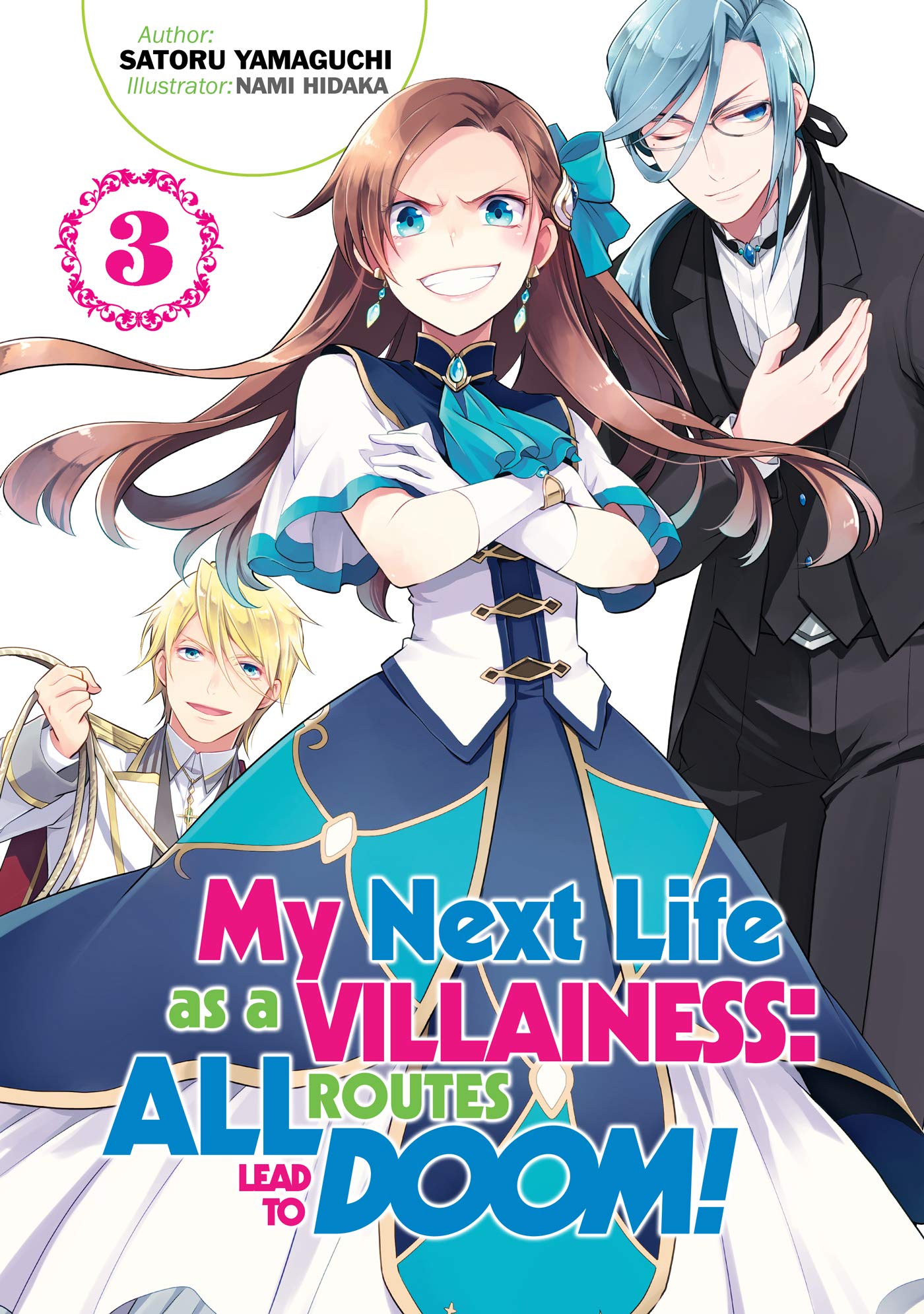 My Next Life as a Villainess: All Routes Lead to Doom! Volume 3 (Light Novel) (Volume 3)