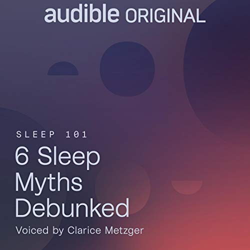 6 Sleep Myths Debunked