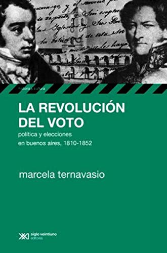 Revolucion del voto. Politica y elecciones en Buenos Aires, 1810-1852 book cover
