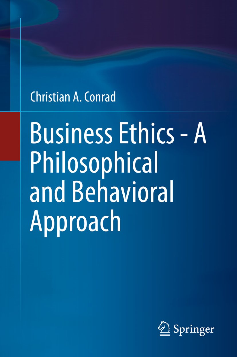 Business Ethics A Philosophical And Behavioral Approach By Christian
