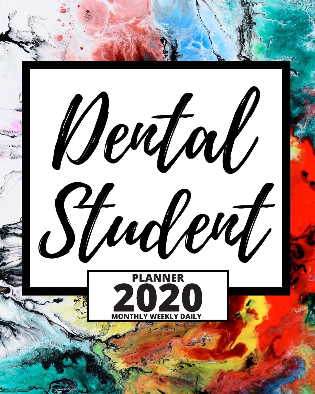 Dental Student 2020 Planner For Dentist, 1Year Daily, Weekly And Monthly Organizer With