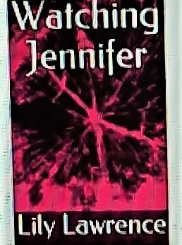 Watching Jennifer by Lily Lawrence | Goodreads