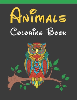 Animals Coloring Book: Animal coloring books for adults relaxation For