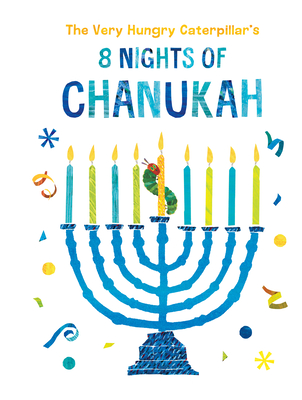 The Very Hungry Caterpillar's 8 Nights of Chanukah book cover