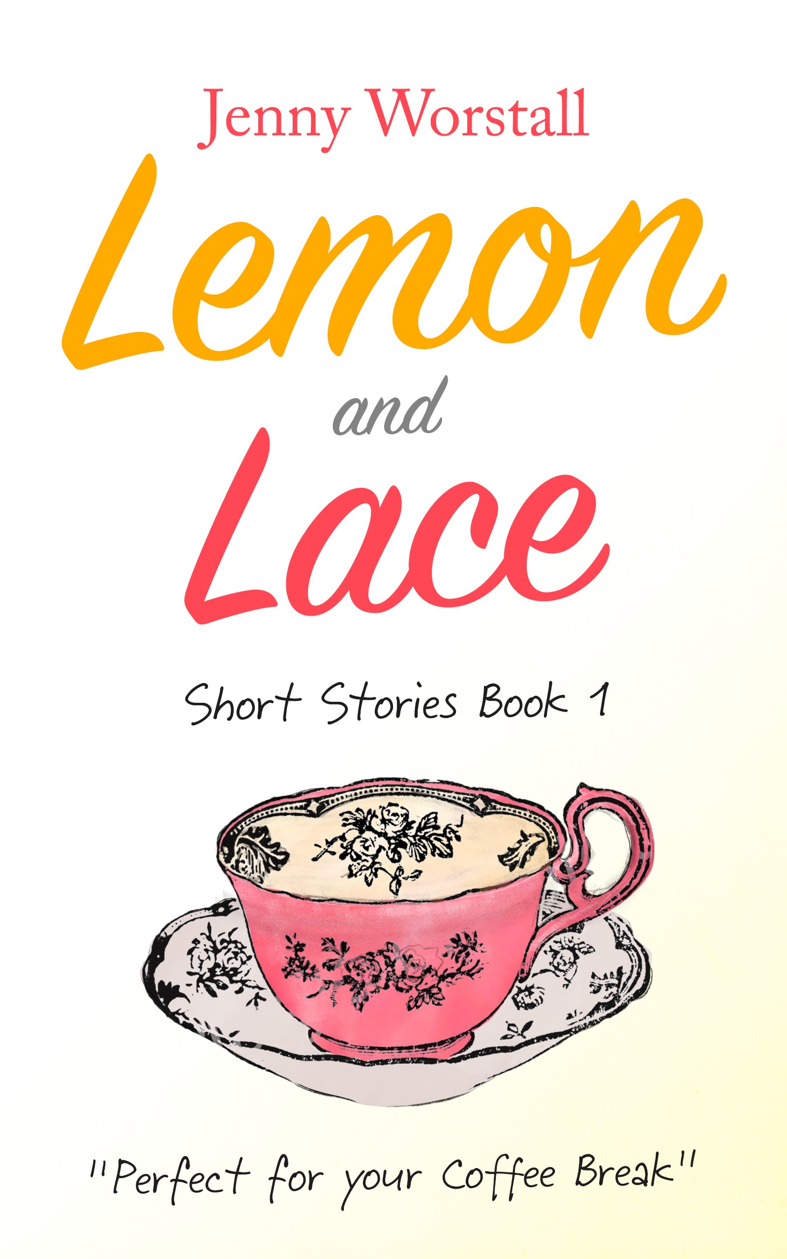 Lemon and Lace: Short Stories