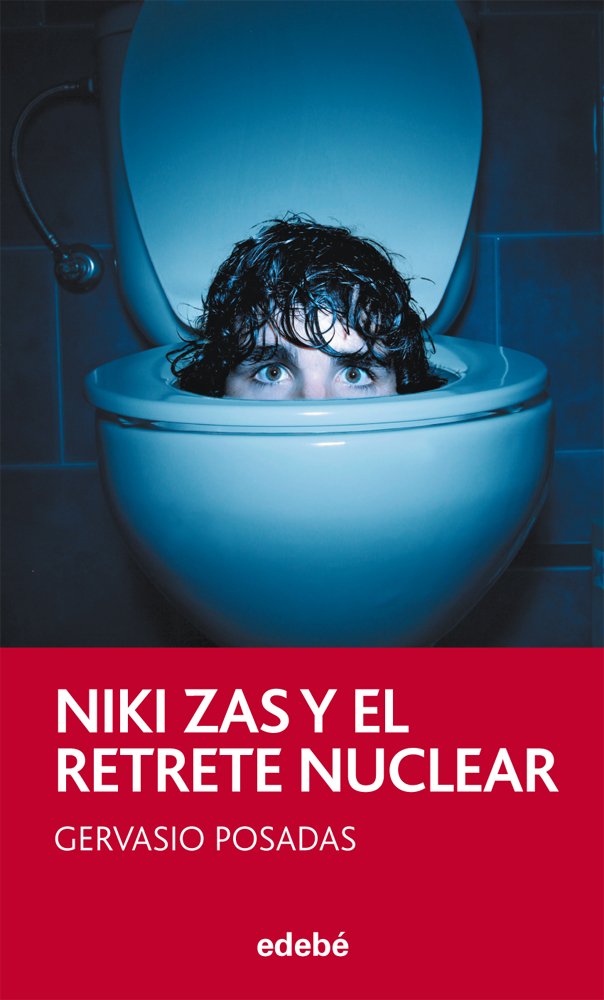 Niki Zas y el retrete nuclear by Gervasio Posadas Goodreads Niki Zas y el retrete nuclear by Gervasio Posadas Goodreads