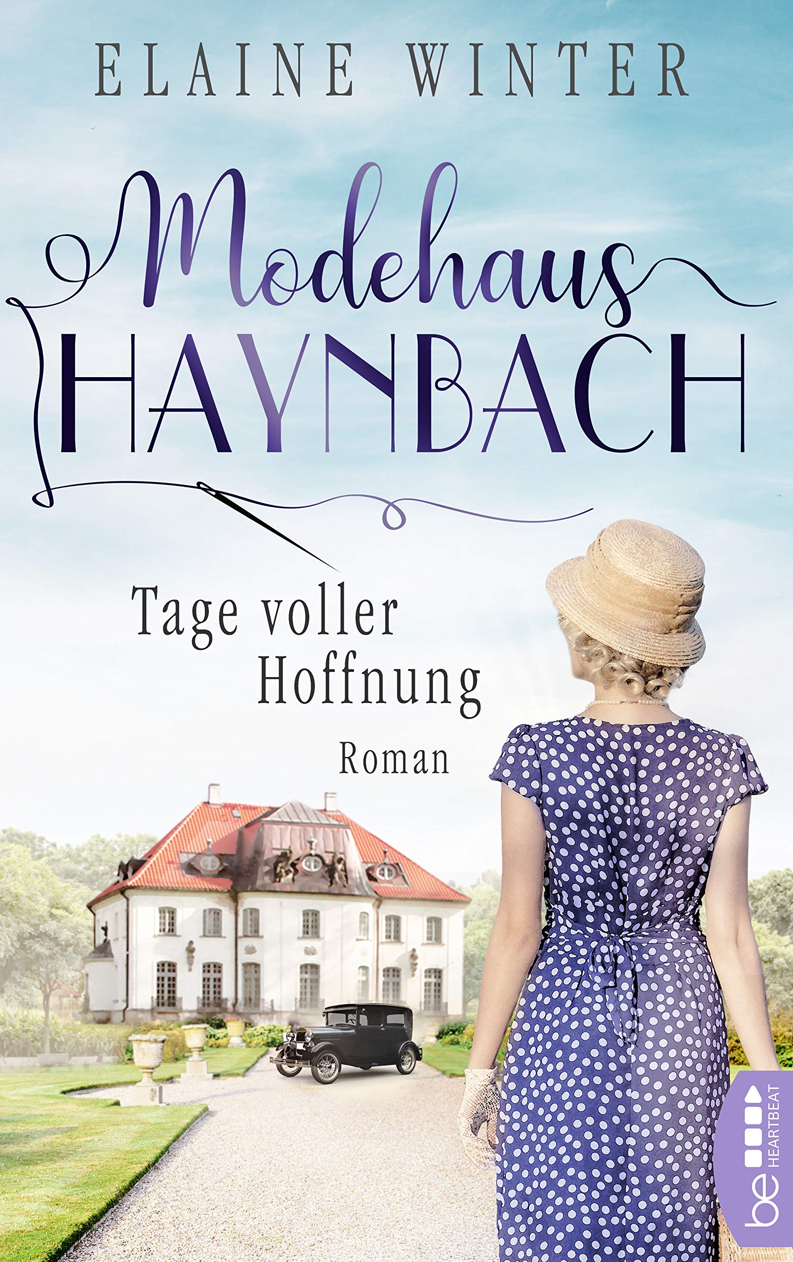 Modehaus Haynbach – Tage voller Hoffnung (Die Geschichte der Familie Haynbach 1)