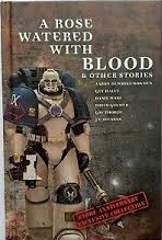 A Rose Watered With Blood & Other Stories book cover