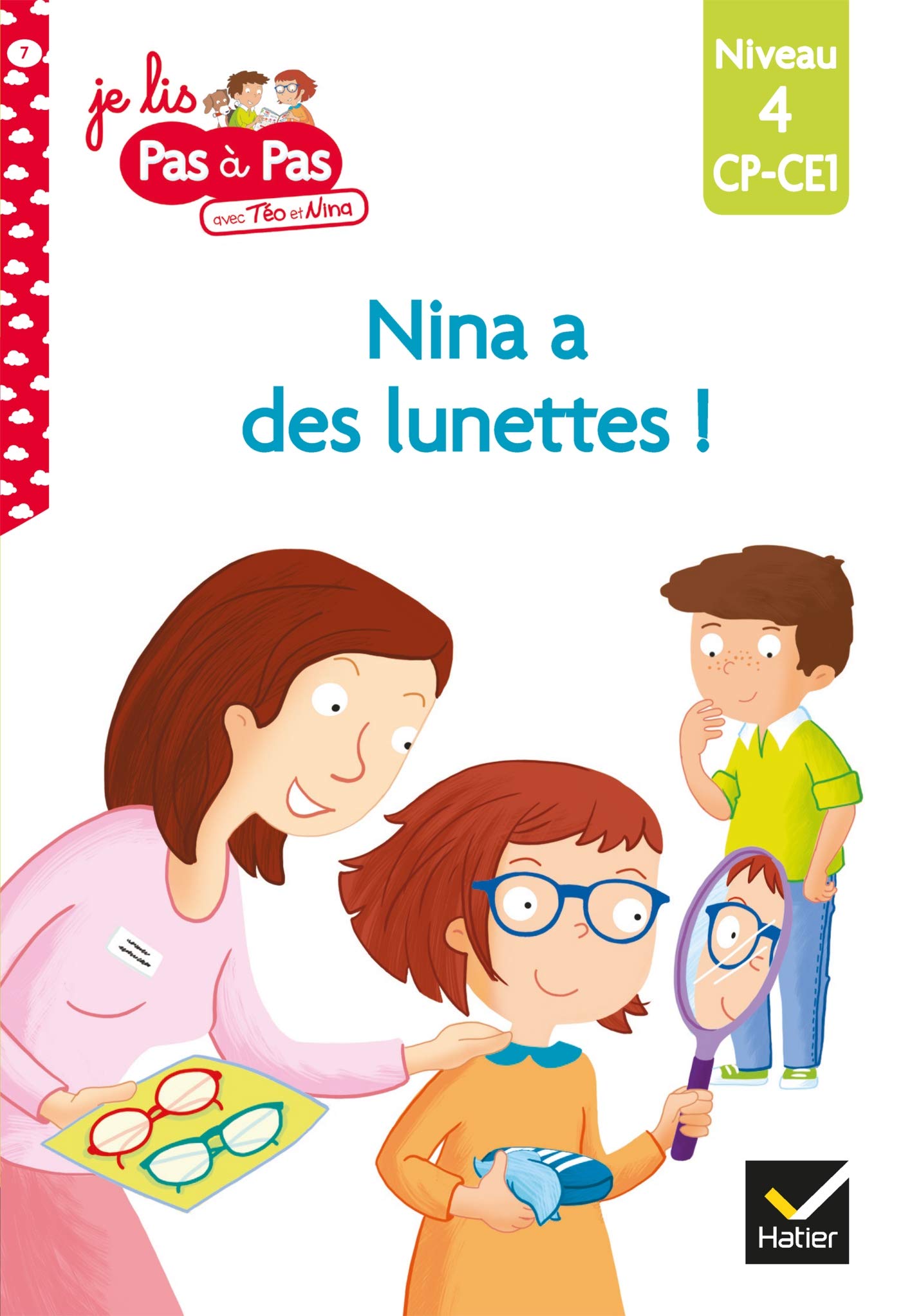 Téo et Nina CP CE1 Niveau 4 Nina a des ! (Je lis pas à pas t. 7) by Isabelle Chavigny