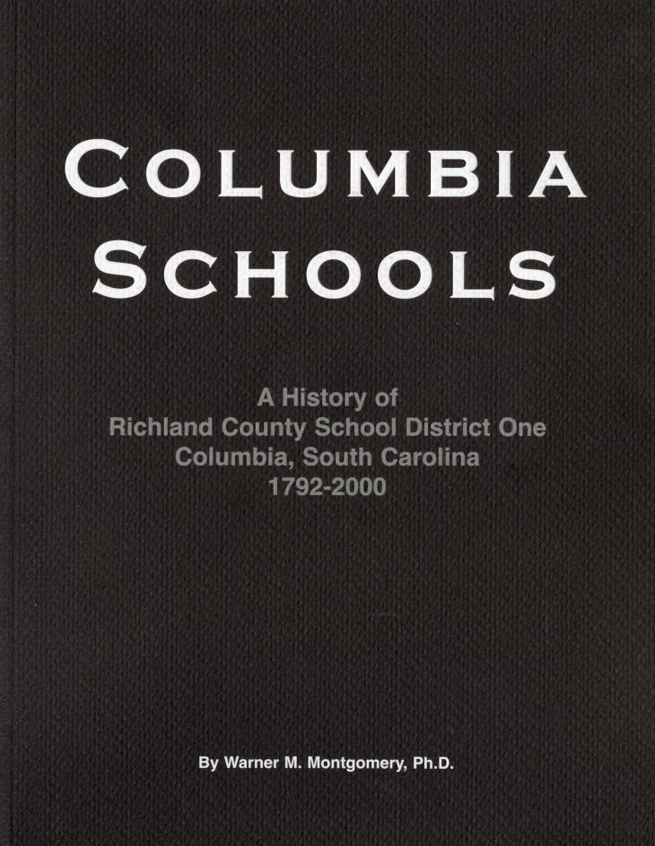 Columbia Schools A History of Richland County School District One