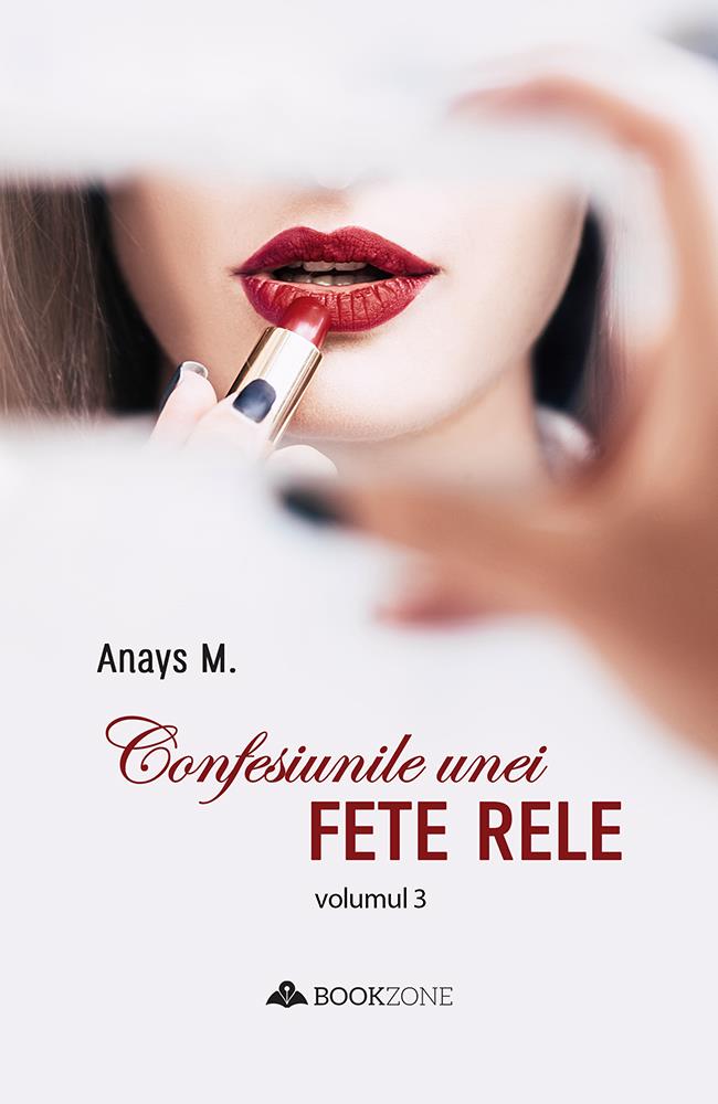 Confesiunile Unei Fete Rele, Vol. 3