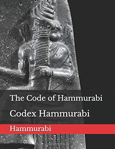 The Code of Hammurabi: Codex Hammurabi by Hammurabi | Goodreads