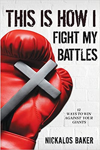 This is How I Fight My Battles: 12 Ways to Win Against Your Giant by ...