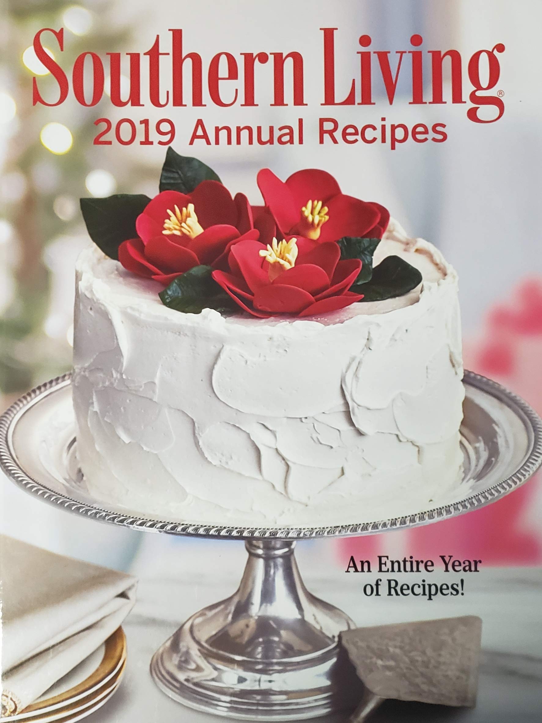 Southern Living 2019 Annual Recipes by Merideth Corporation Goodreads