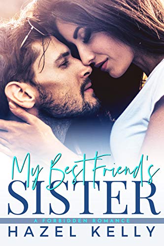 My Best Friend's Sister (The Masons #1) by Hazel Kelly | Goodreads