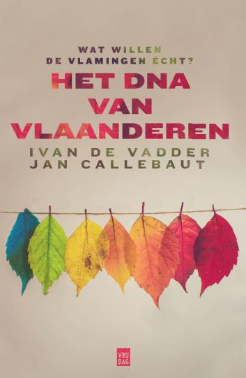 Het DNA van Vlaanderen. Wat willen de Vlamingen écht?