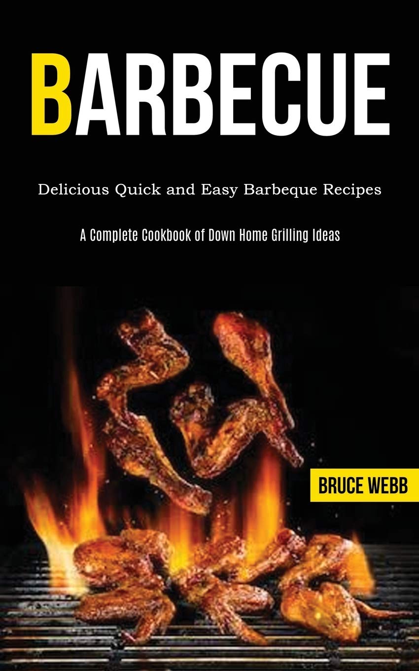 Barbecue Cookbook for Beginners Delicious Quick and Easy Barbeque
