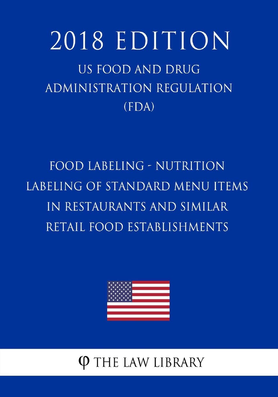 Food Labeling Nutrition Labeling of Standard Menu Items in