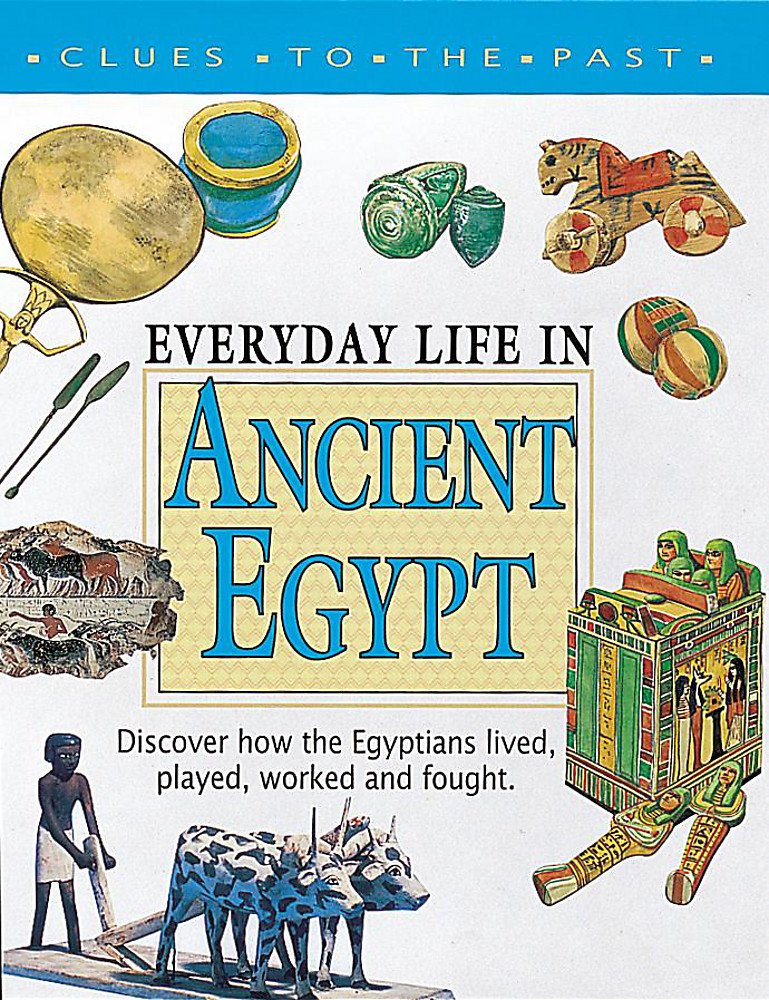 Everyday Life in Ancient Egypt by Nathaniel Harris | Goodreads