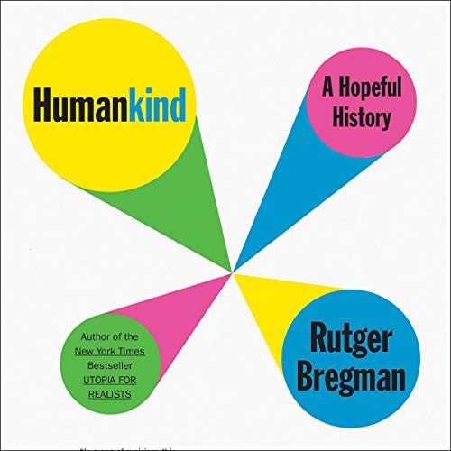 Humankind: A Hopeful History