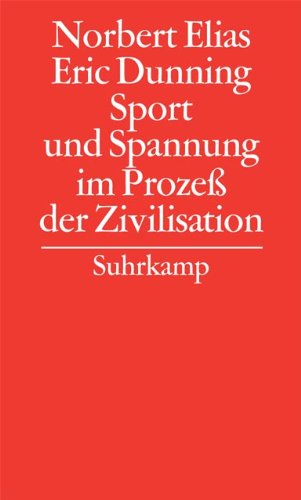 Norbert Elias über Den Prozess Der Zivilisation Sport und Spannung im Prozeß der Zivilisation. by Norbert Elias | Goodreads