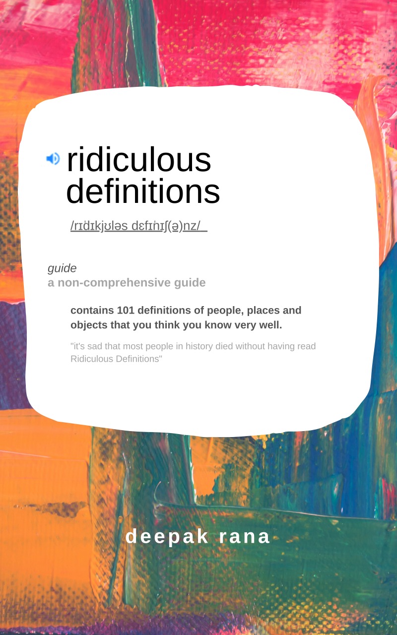 Ridiculous Definitions by Deepak Rana | Goodreads
