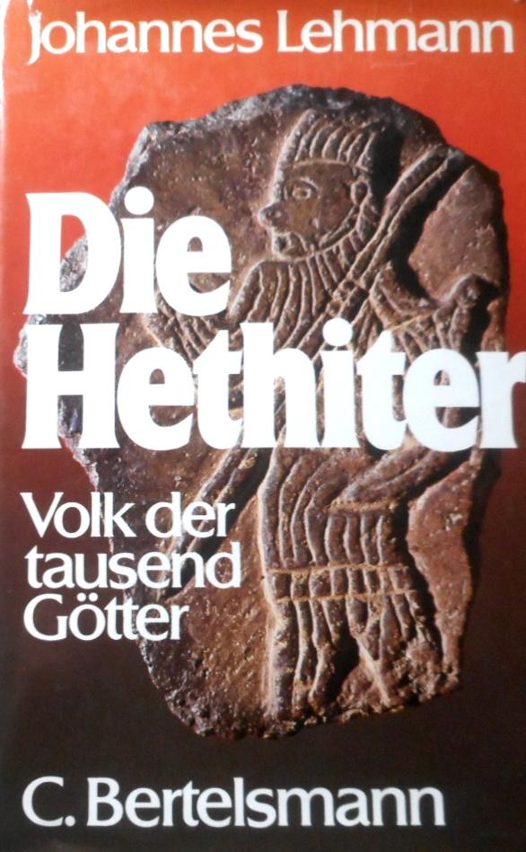 Die Hethiter. Volk der tausend Götter by Johannes Lehmann Goodreads