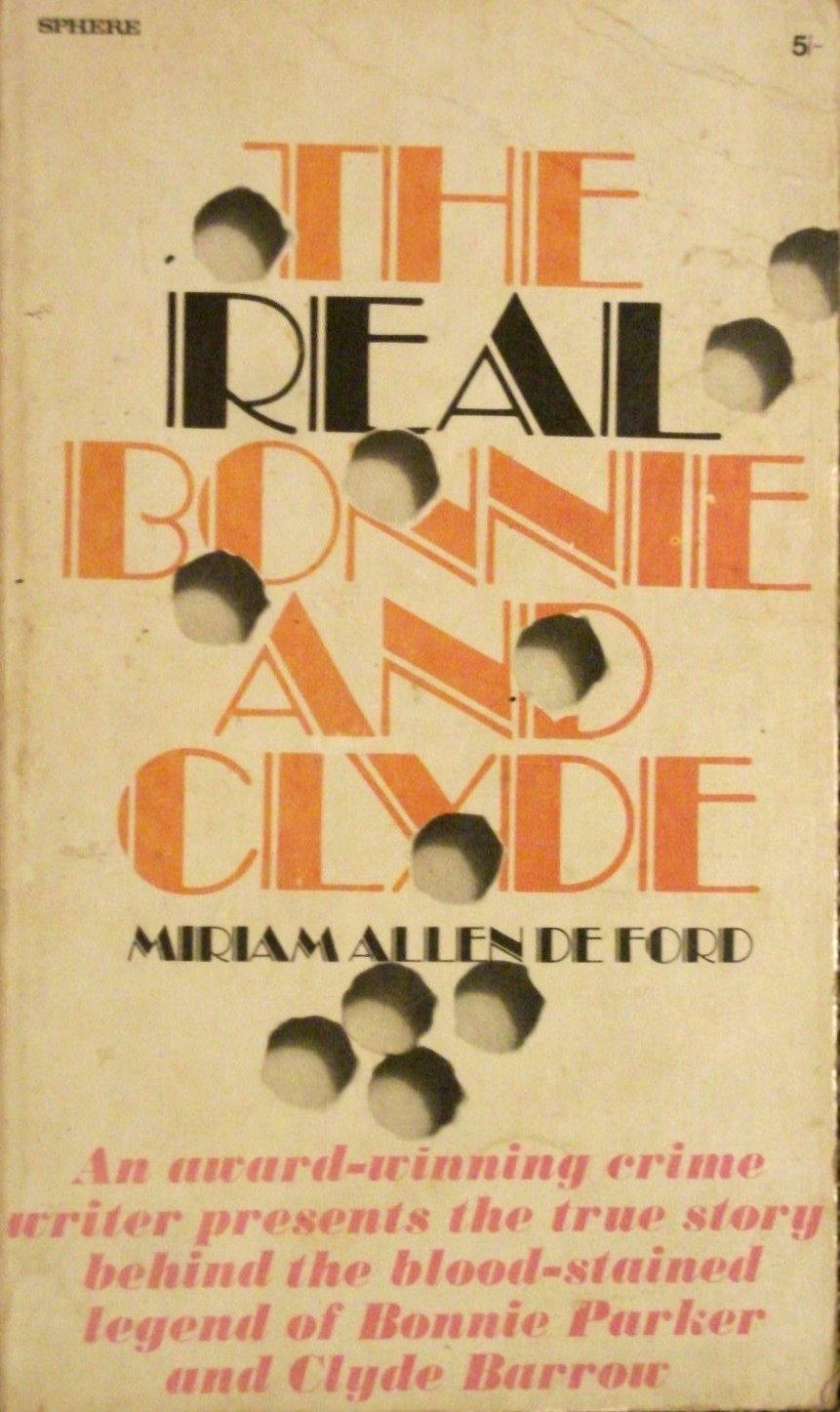The Real Bonnie And Clyde by Miriam Allen deFord Goodreads