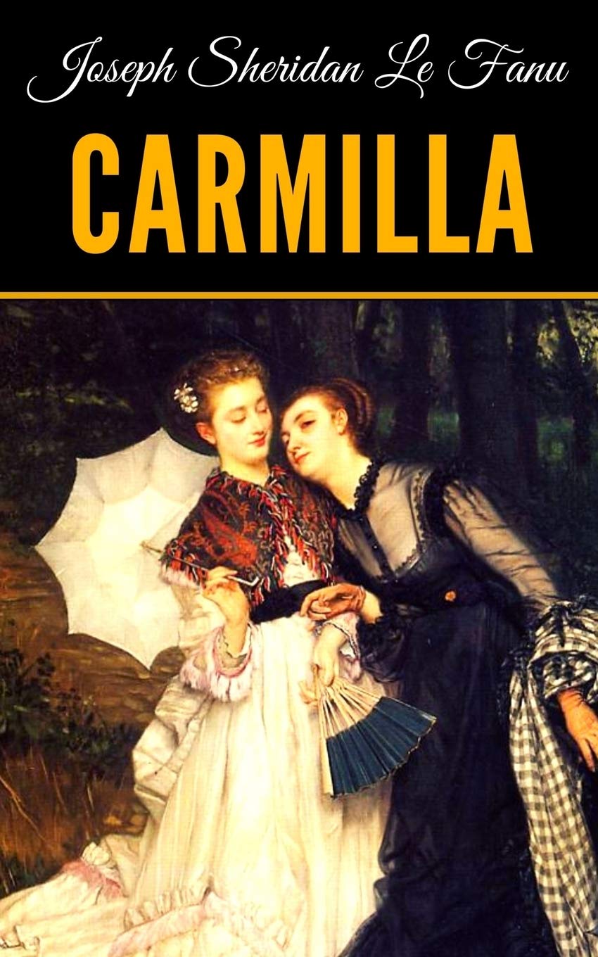 Carmilla by J. Sheridan Le Fanu Goodreads Carmilla by J. Sheridan Le Fanu Goodreads