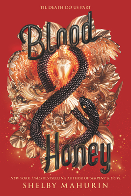 Blood & Honey (Serpent & Dove #2)
