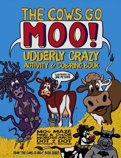 Kids Coloring Books - The Cows Go Moo! Udderly Amoosing Activity and Coloring Book for Kids | Play and Learn Companion to Children's Picture Book