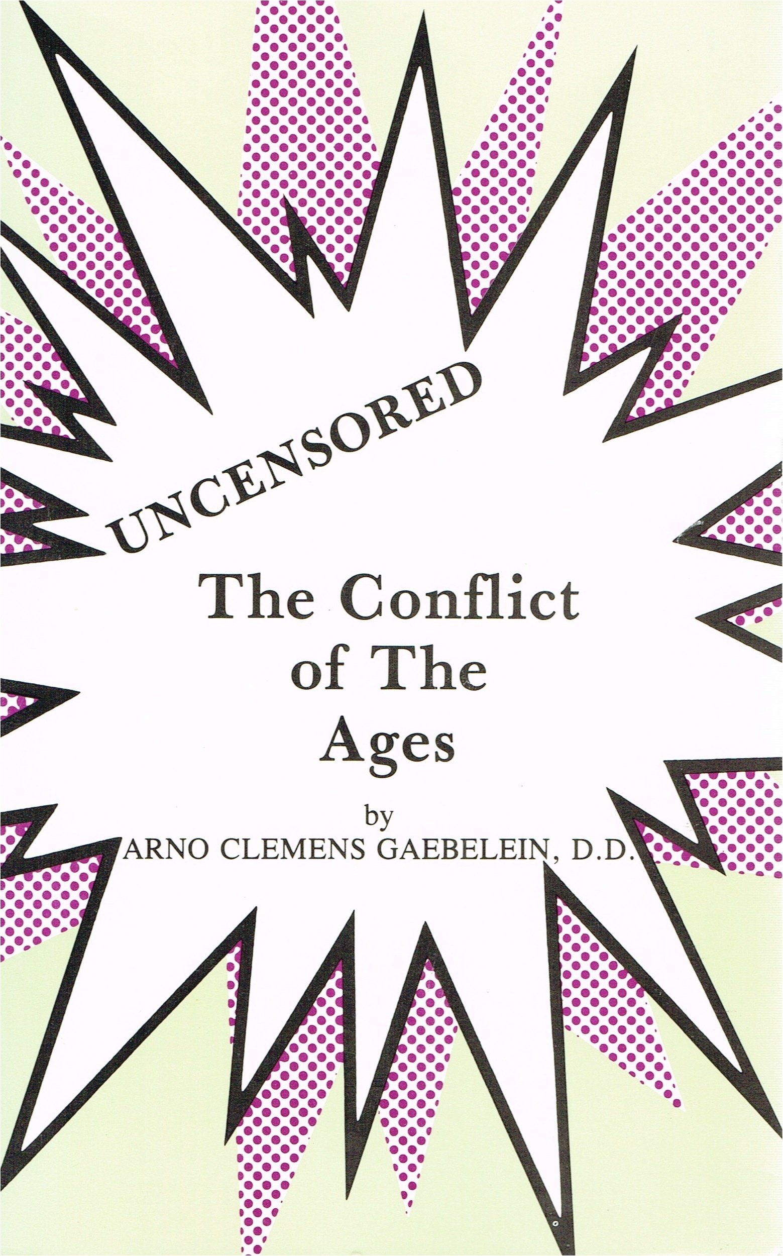 The conflict of the ages mystery of lawlessness its origin, historic