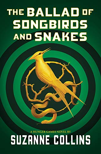 The Ballad of Songbirds and Snakes (The Hunger Games, #0)