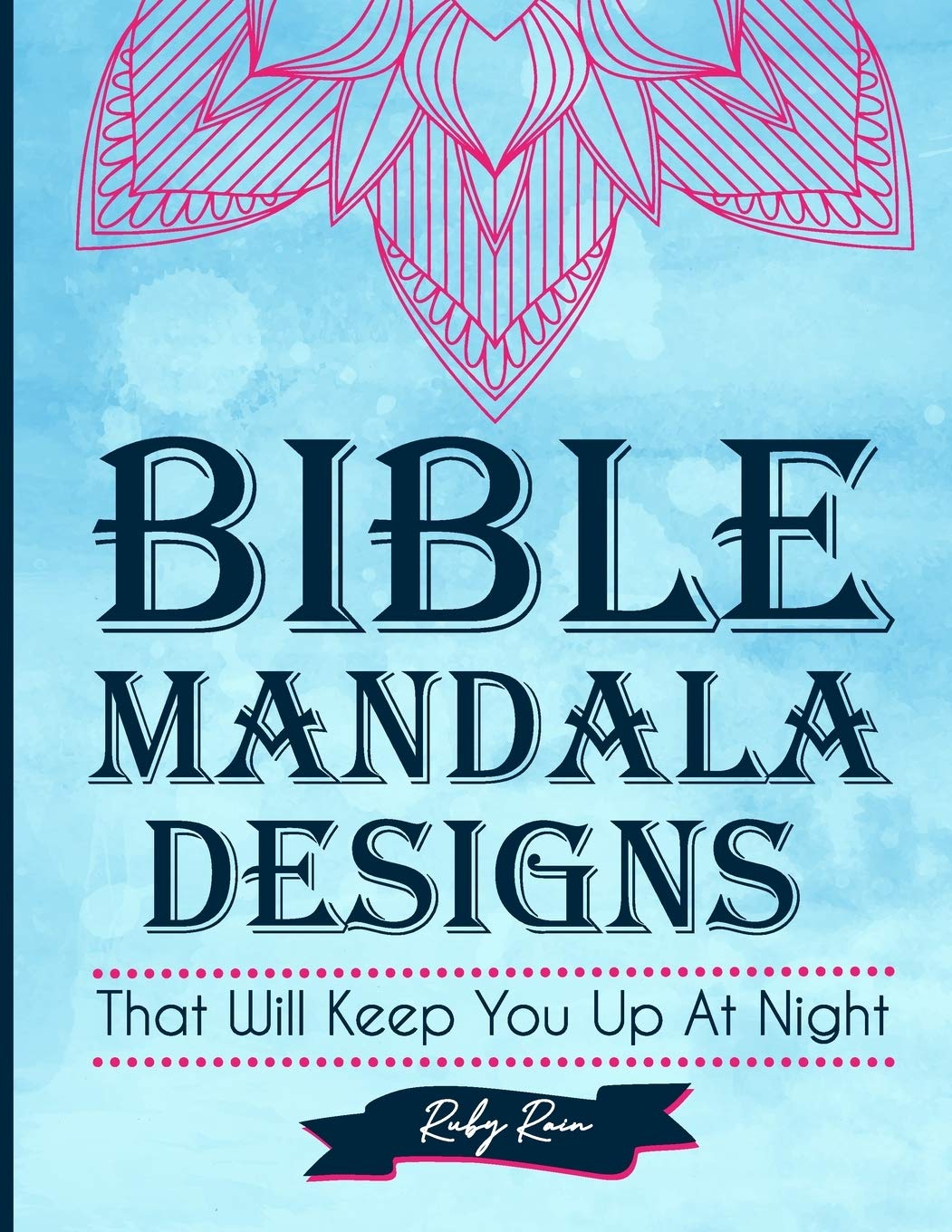Bible Mandala Designs That Will Keep You Up At Night: An Adult Coloring ...