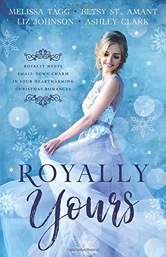 Royally Yours by Melissa Tagg | Goodreads