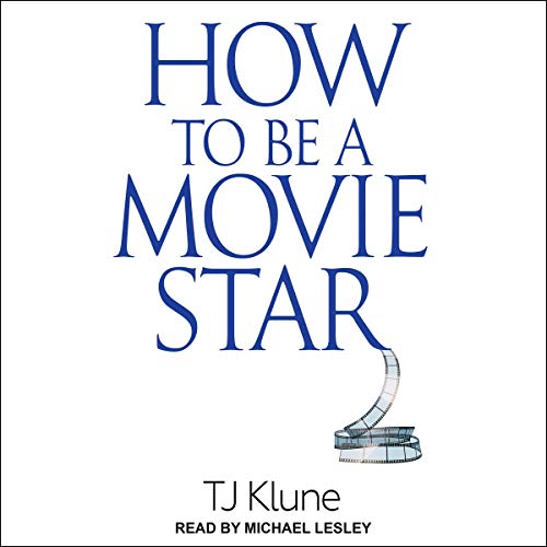 How to Be a Movie Star (How to Be, #2)