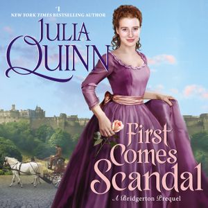 First Comes Scandal (Rokesbys, #4)