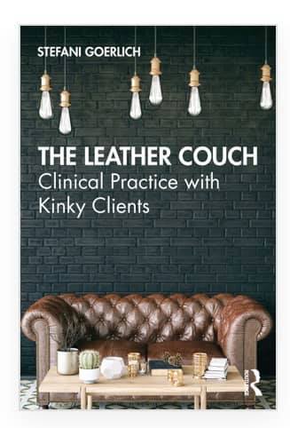 The Leather Couch: Clinical Practice with Kinky Clients