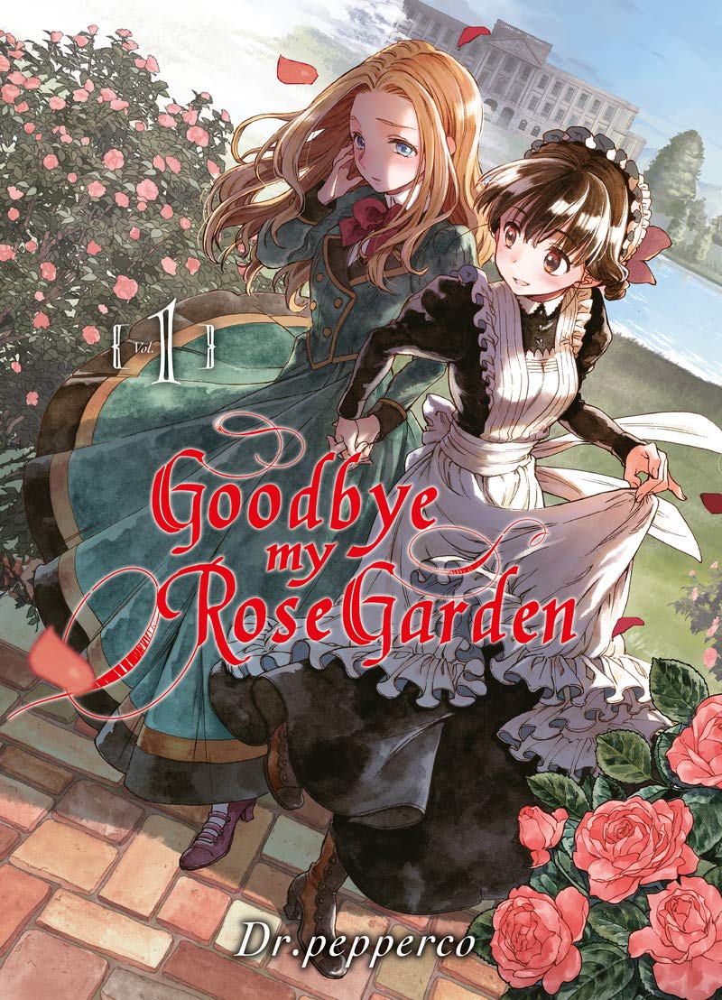 Goodbye, My Rose Garden, Tome 1