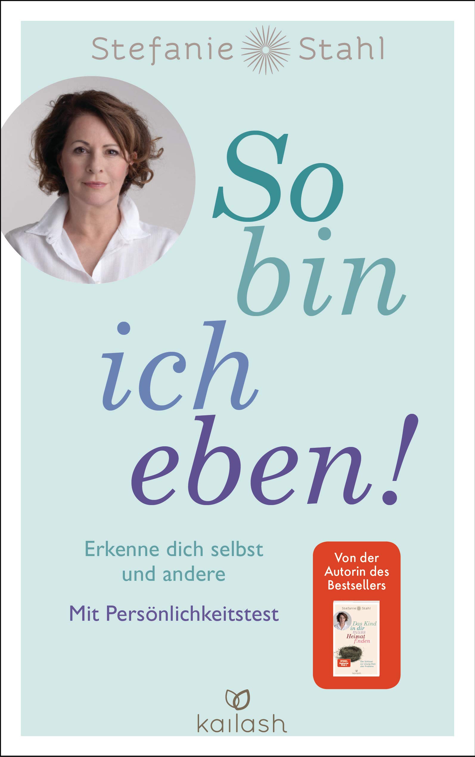 So bin ich eben!: Erkenne dich selbst und andere. Mit Persönlichkeitstest