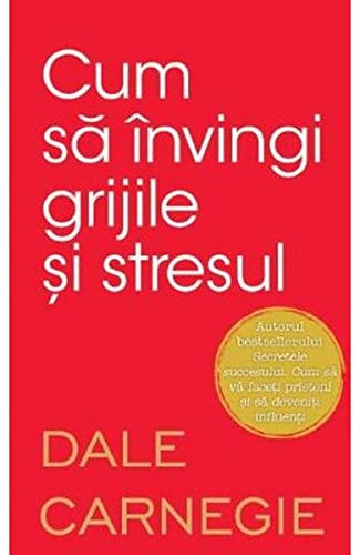 Cum sa invingi grijile si stresul book cover