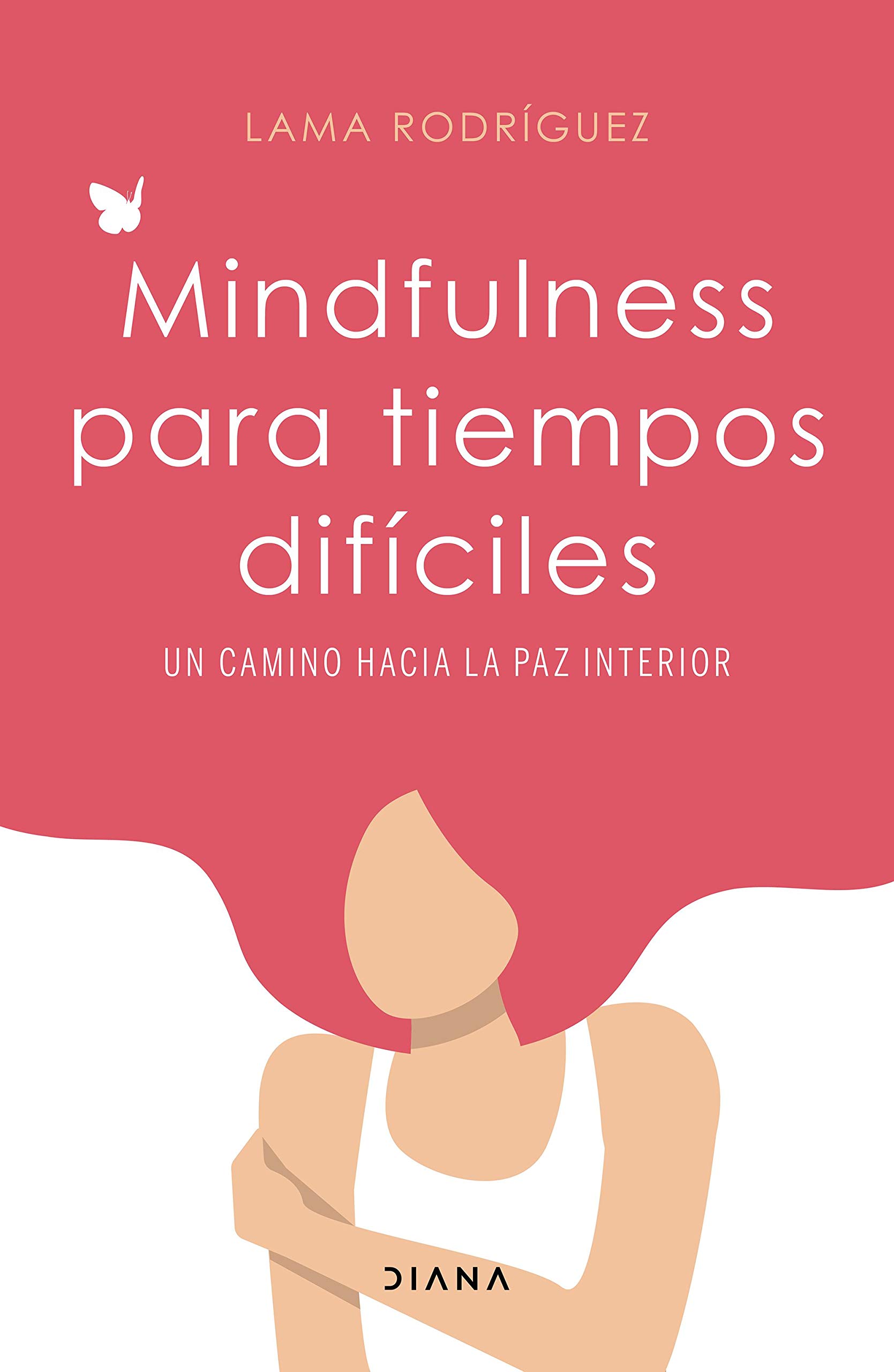 Mindfulness para tiempos difíciles: Un camino hacia la paz interior (Autoconocimiento)