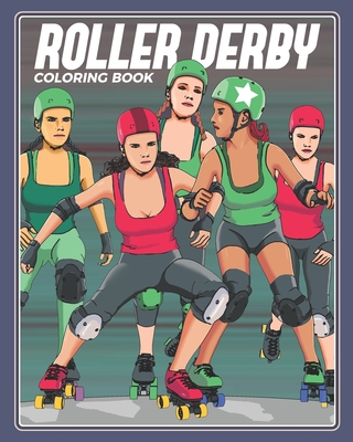 Roller Derby Coloring Book by Hip Whip Coloring | Goodreads