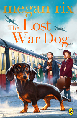 The Lost War Dog by Megan Rix | Goodreads